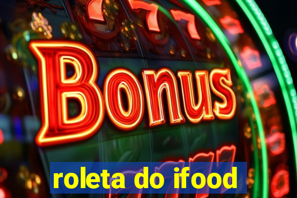 roleta do ifood